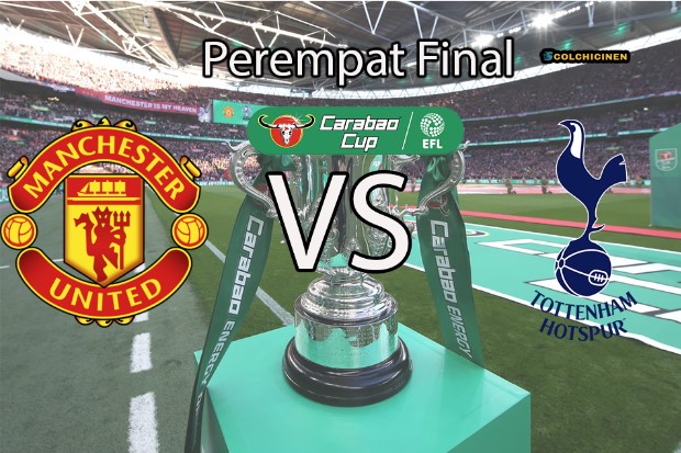 colchicinen.com Hasil Undian Carabao Cup MU VS Tottenham di Perempat Final