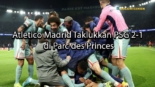 colchicinen Atletico Madrid Taklukkan PSG 2-1 di Parc des Princes