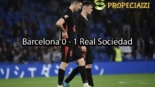 colchicinen Barcelona 0 - 1 Real Sociedad